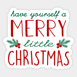 Have yourself a Merry Little Christmas Sticker